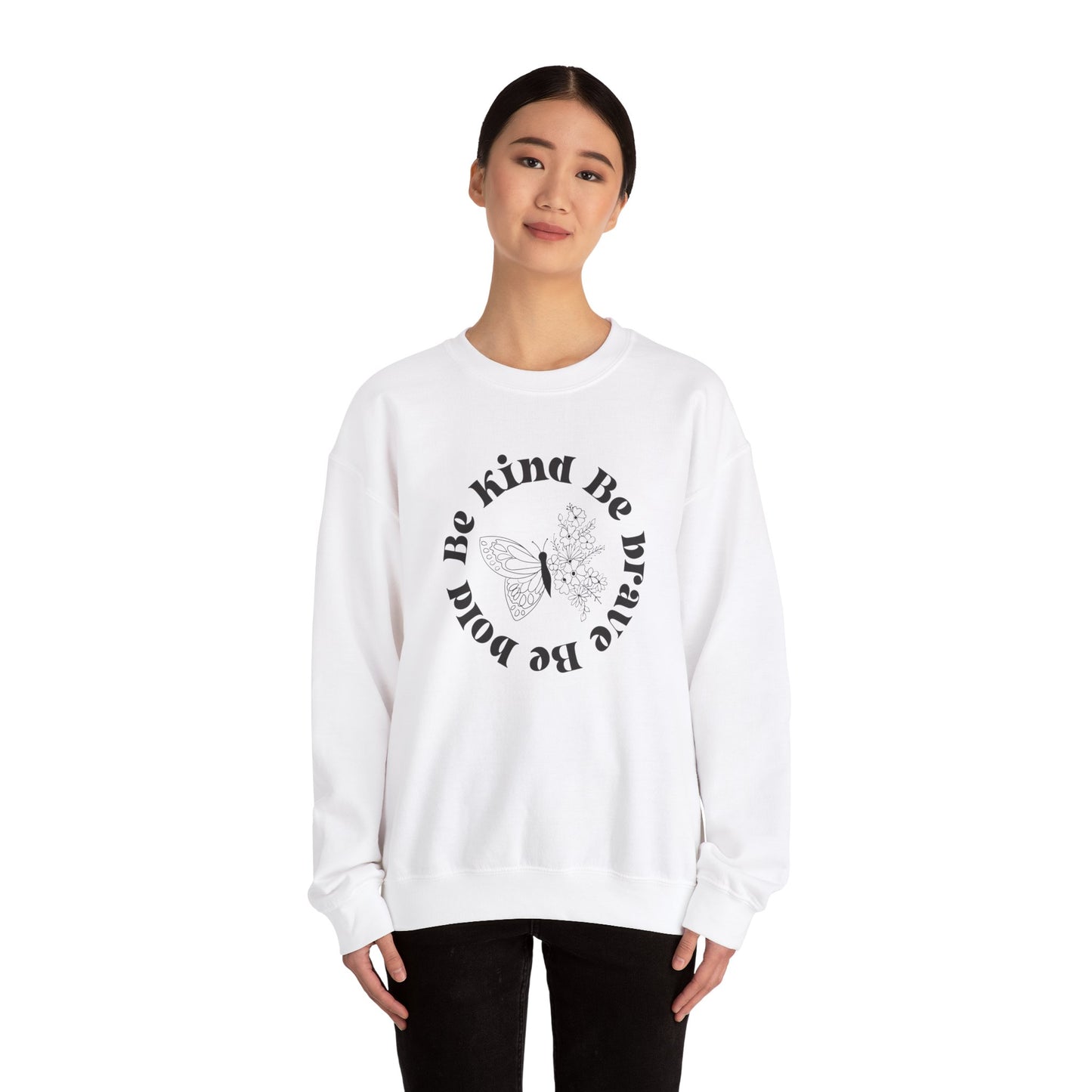 Be Kind Be Brave Be Bold Sweatshirt with Butterfly and Flowers Motivational Sweatshirt