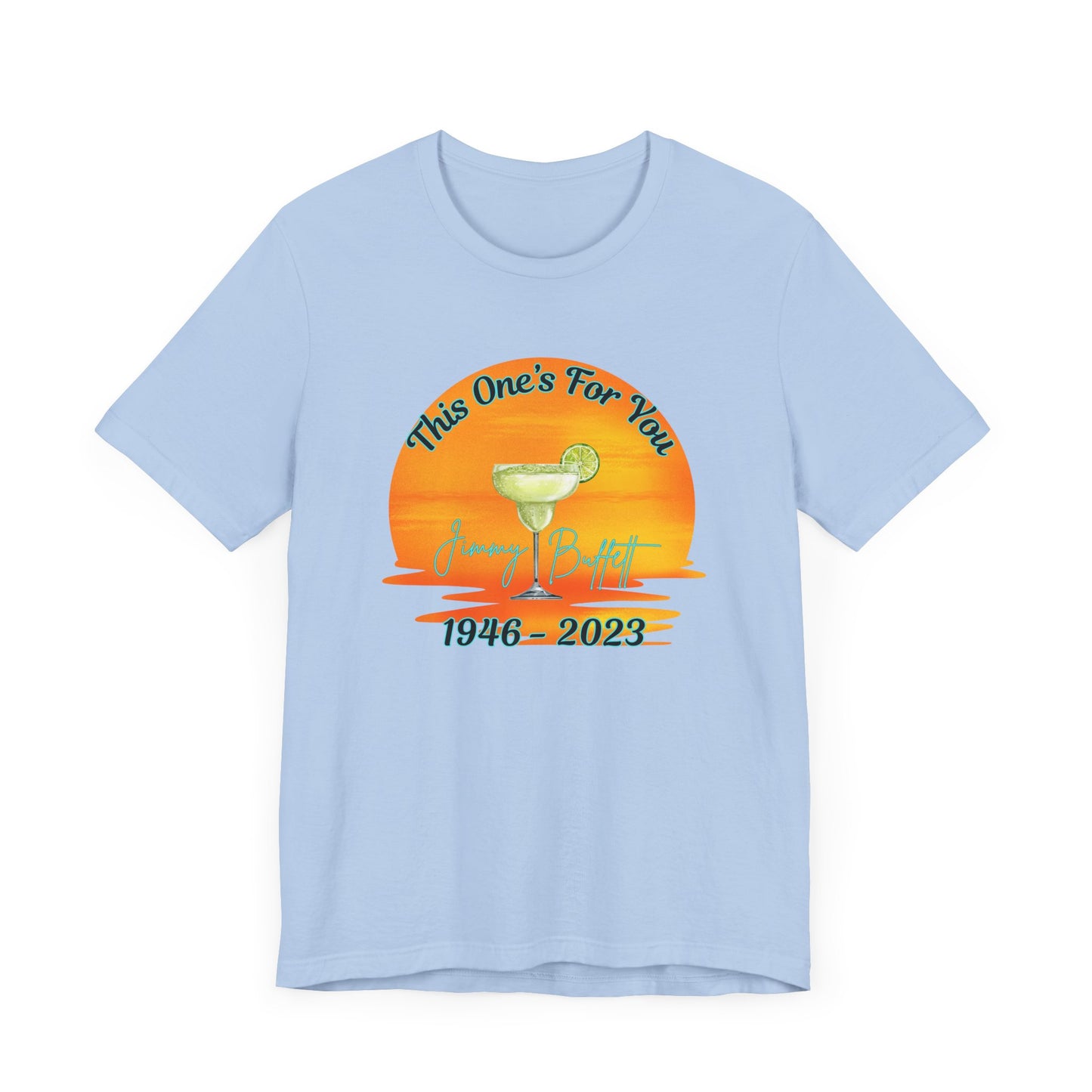 Jimmy Buffett Tribute T-shirt, This One's For You