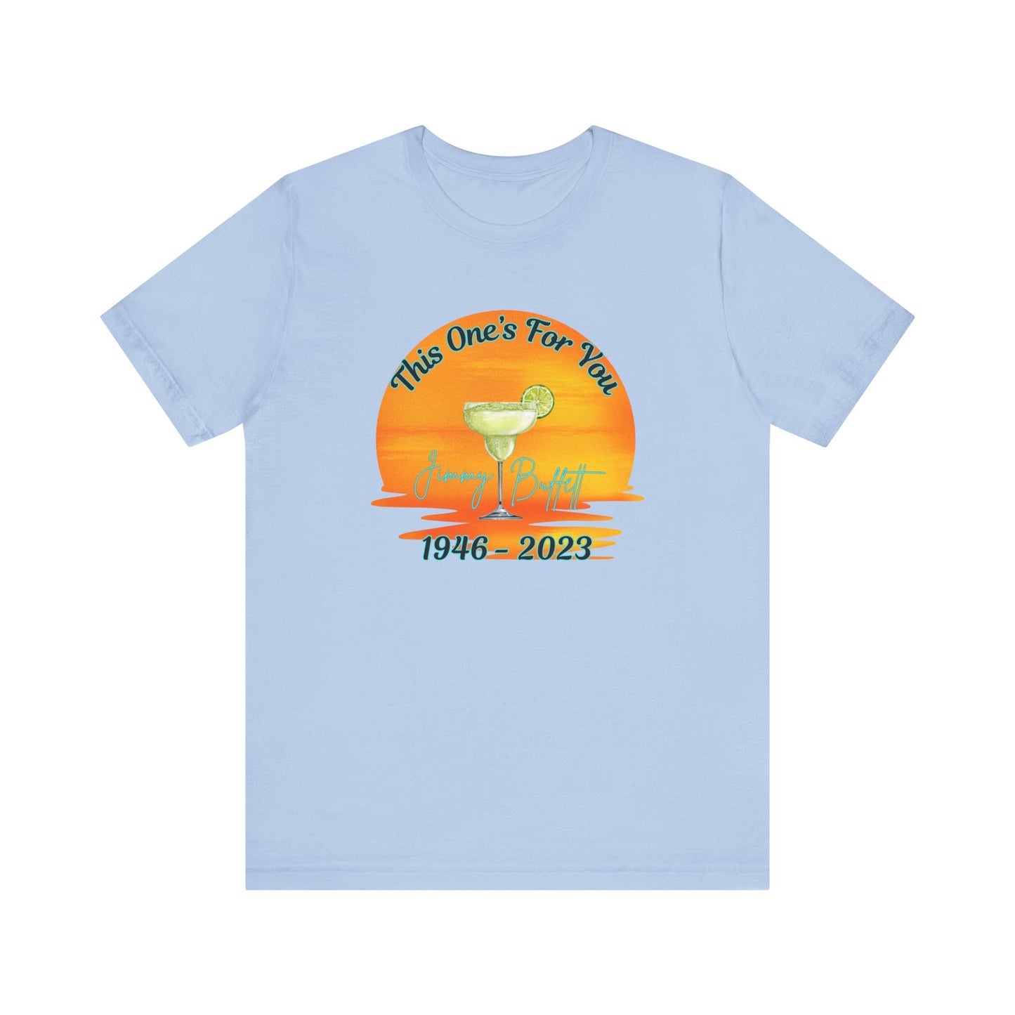 Jimmy Buffett Tribute T-shirt, This One's For You