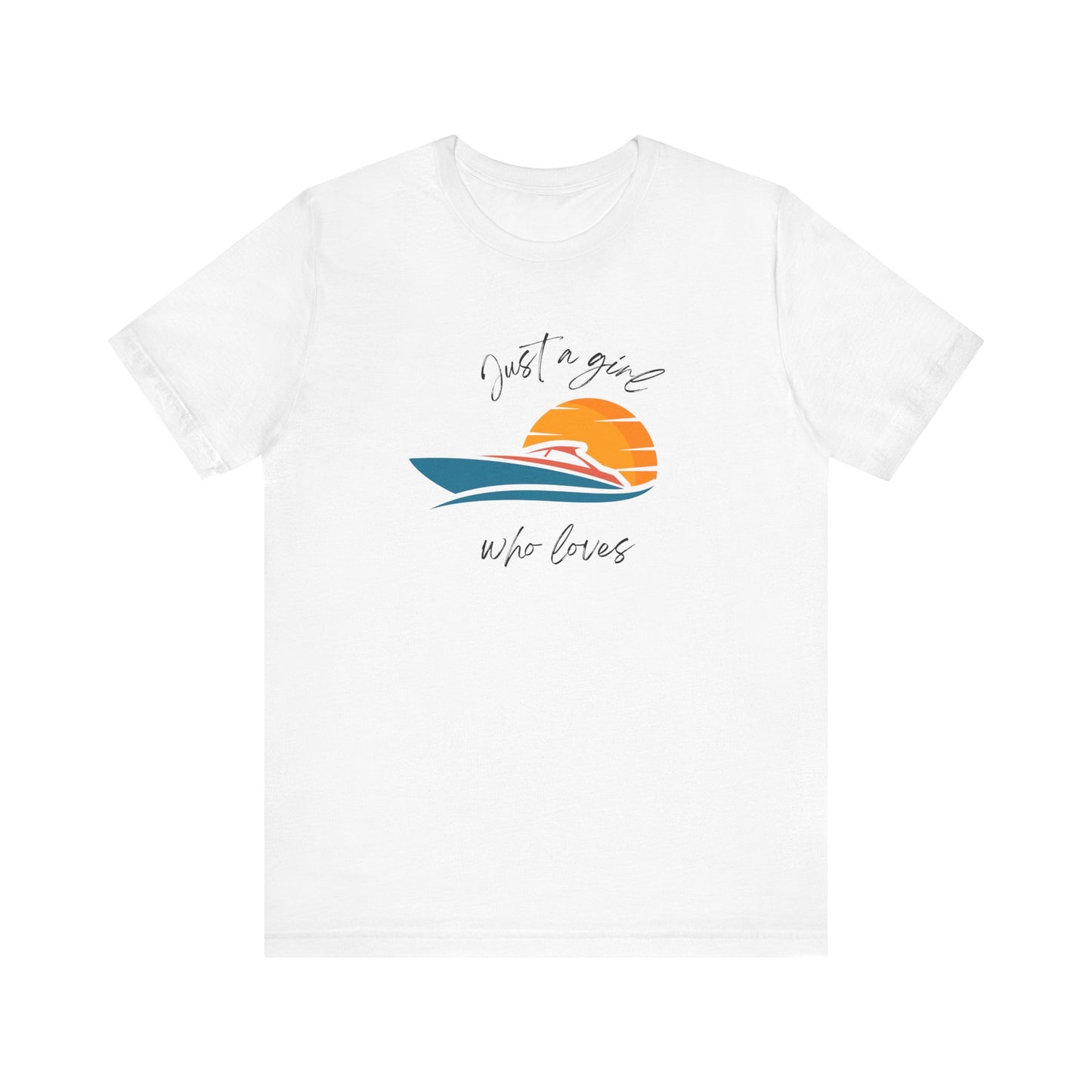 Just A Girl Who Loves Boating, Unisex T-shirt