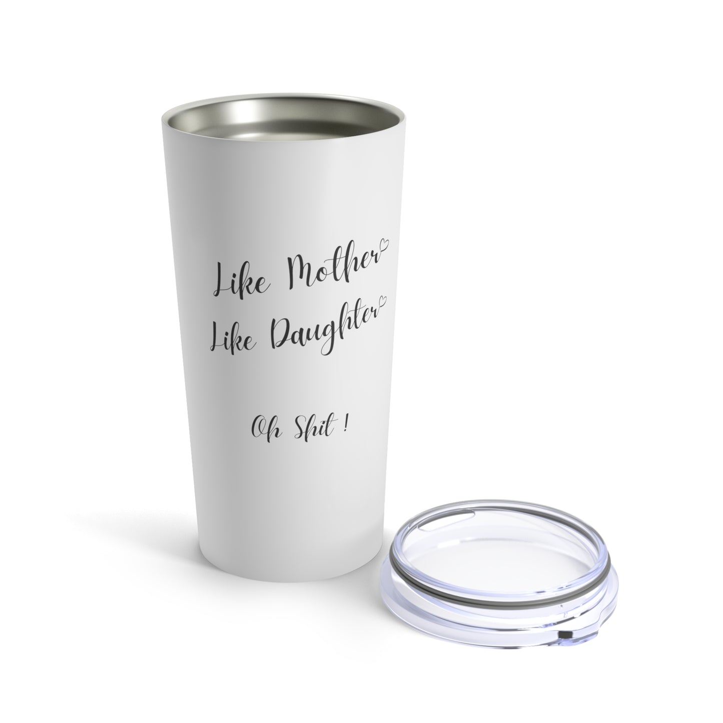 Like Mother Like Daughter Oh Shit, Gift For Mom, Funny Mother's Day Tumbler, Mother's Day Gift, Gift For Daughter