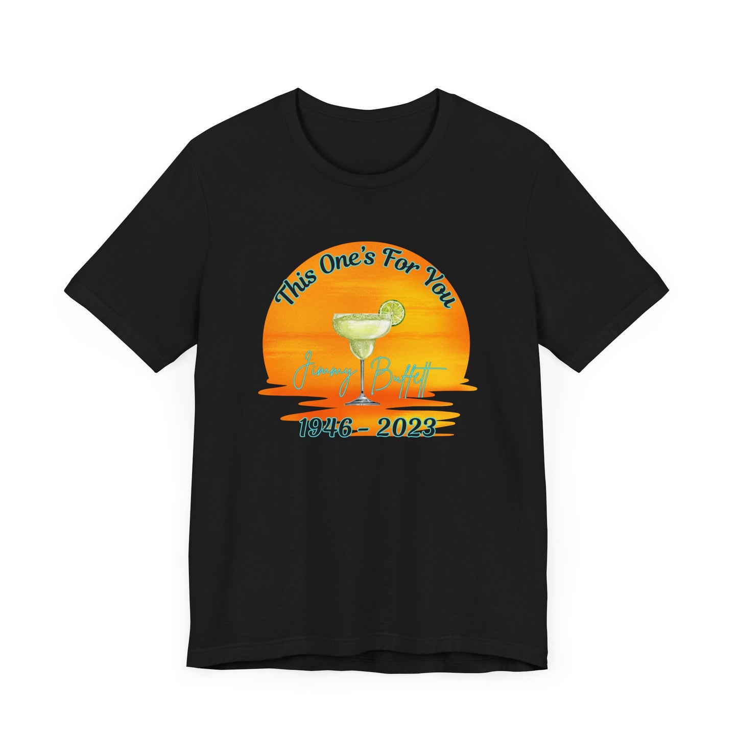 Jimmy Buffett Tribute T-shirt, This One's For You