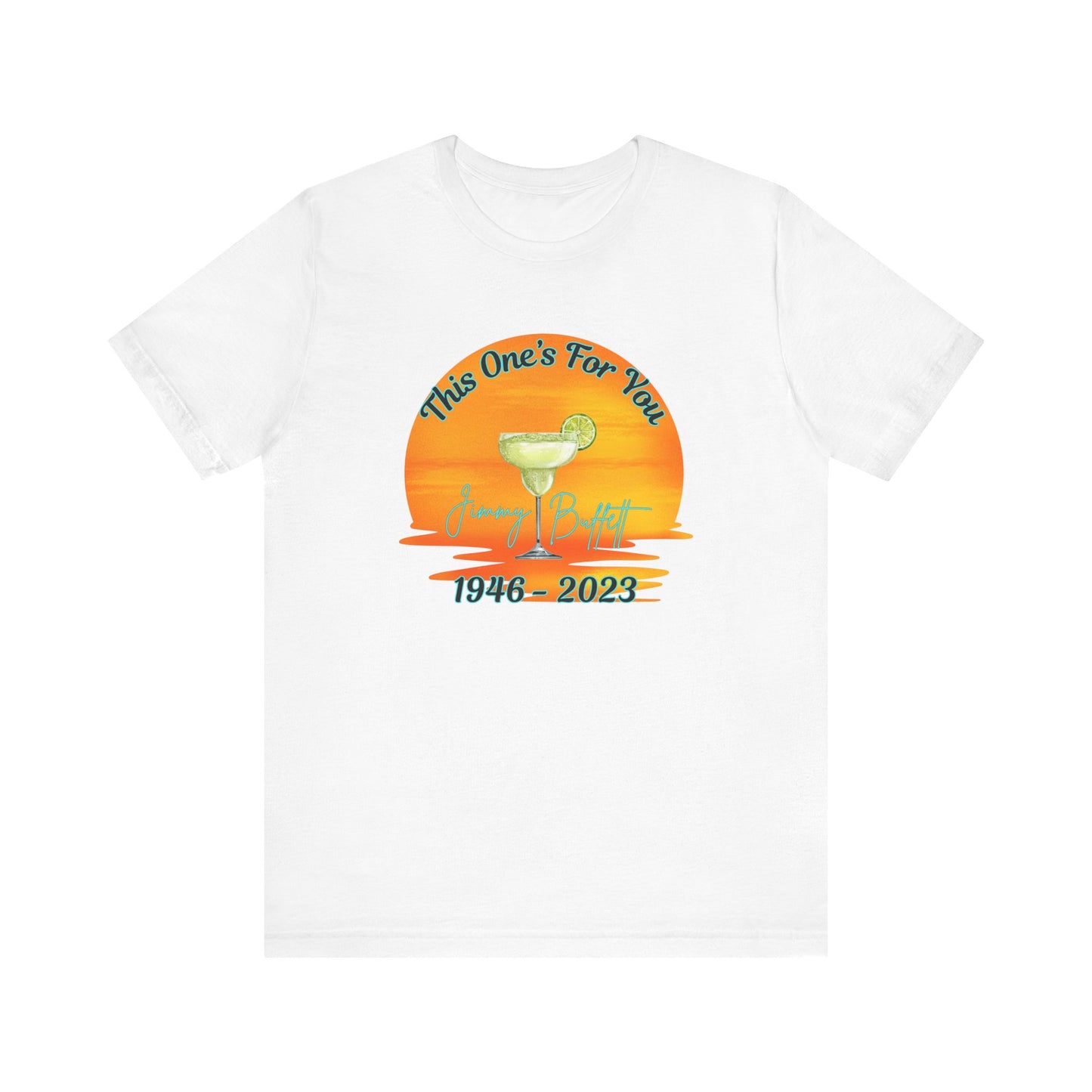 Jimmy Buffett Tribute T-shirt, This One's For You
