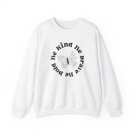 Be Kind Be Brave Be Bold Sweatshirt with Butterfly and Flowers Motivational Sweatshirt