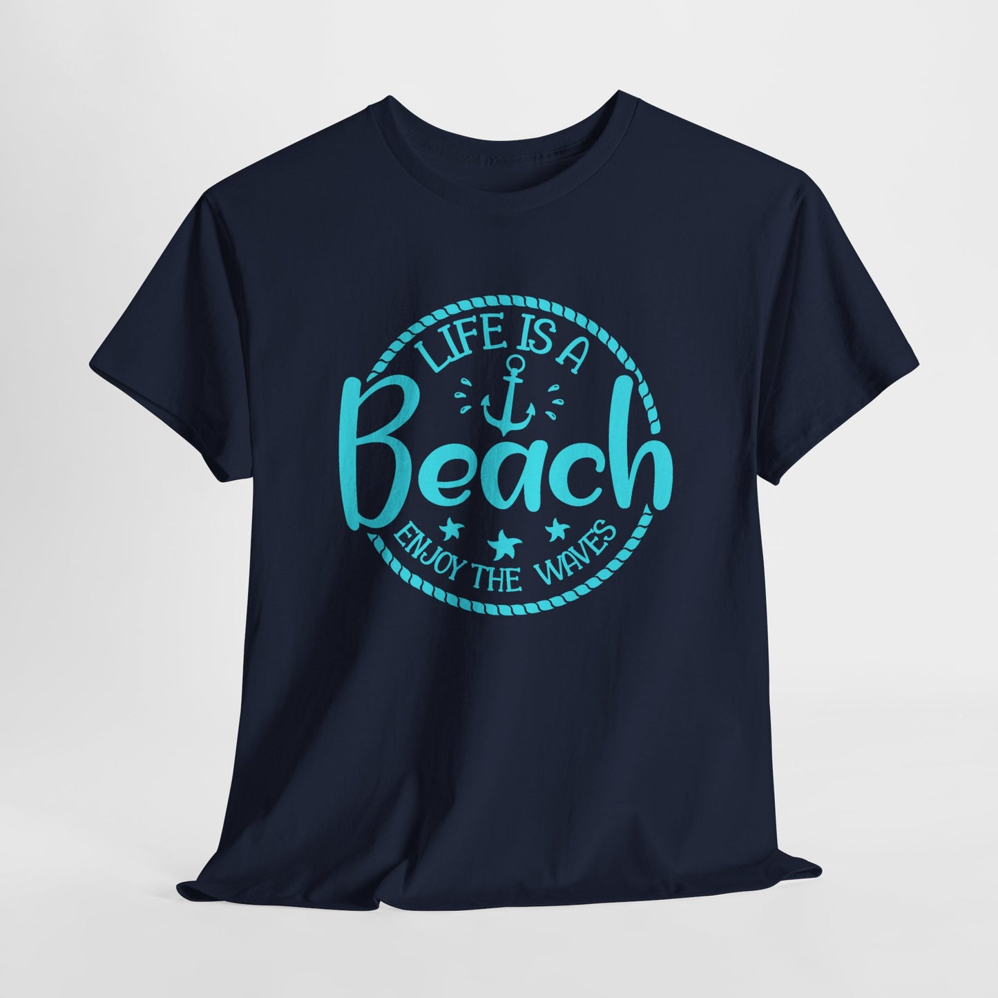 Life is a Beach T-shirt