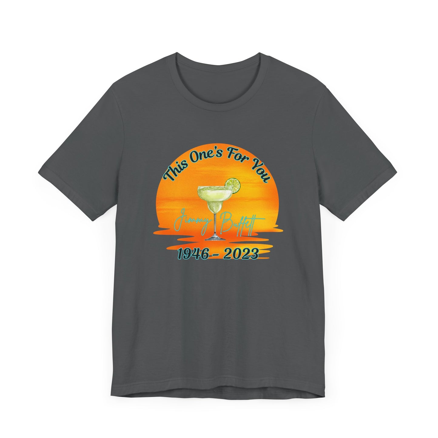 Jimmy Buffett Tribute T-shirt, This One's For You