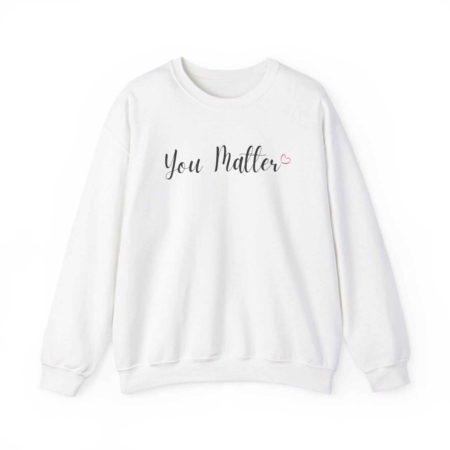 You Matter Sweatshirt Mental Health Shirt You Matter Gift Motivational Shirt Inspirational Shirt Positive Sweatshirt