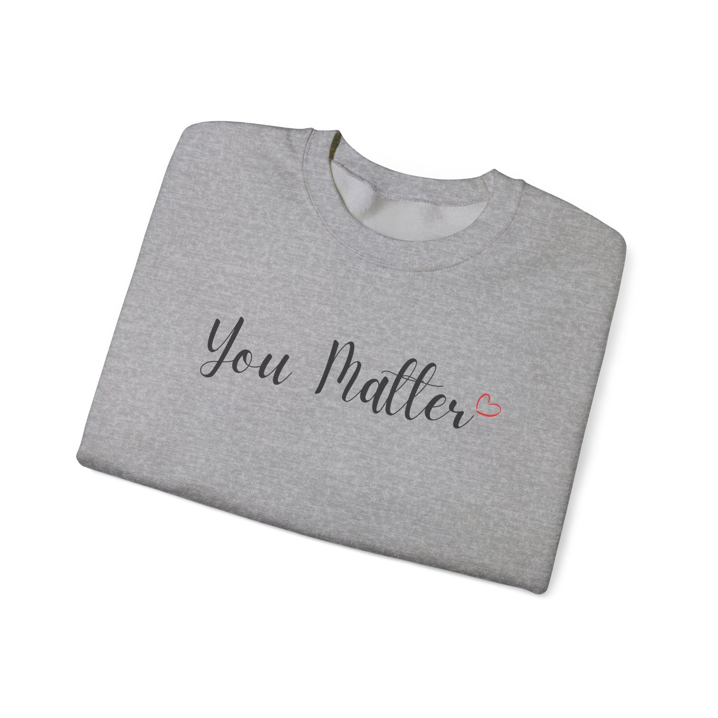 You Matter Sweatshirt Mental Health Shirt You Matter Gift Motivational Shirt Inspirational Shirt Positive Sweatshirt